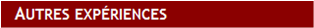Autres expériences