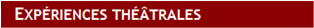Expériences théâtrales